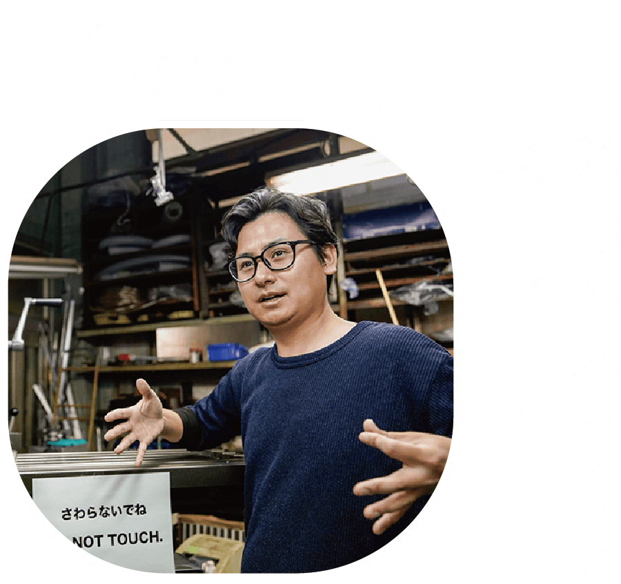 その1　工場の職人、スタッフと直接会話ができる！